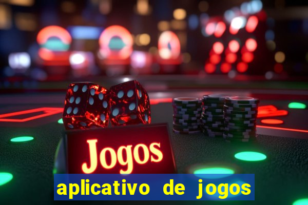 aplicativo de jogos para ganhar dinheiro no pix